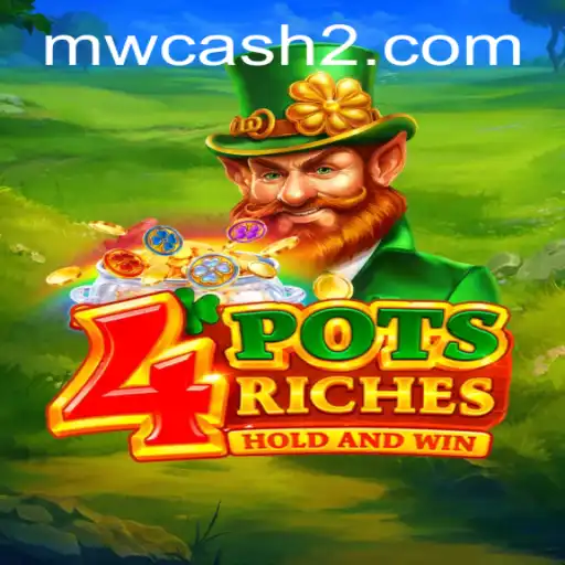 Explore the Exciting World of 4potsriches with MWCASH